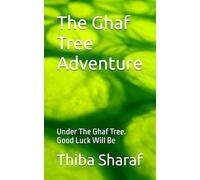 The Ghaf Tree Adventure: Under The Ghaf Tree. Good Luck Will Be