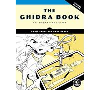 The Ghidra Book, 2nd Edition: The Definitive Guide