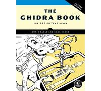 The Ghidra Book, 2nd Edition The Definitive Guide - Chris Eagle - No Starch Press - ebook (ePub) - Livre