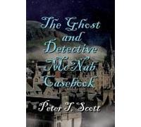 The Ghost And Detective Mcnabb Casebook