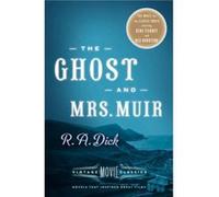The Ghost and Mrs. Muir Vintage Movie Classics by R A Dick & Foreword by Adriana Trigiani R A Dick Foreword by Adriana Trigiani (Auteur)