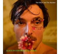 The Ghost and the Machine - Alice in Contraland Part I