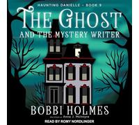 The Ghost and the Mystery Writer (Haunting Danielle)