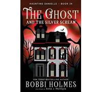 The Ghost And The Silver Scream