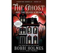 The Ghost And The Silver Scream