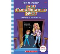 The Ghost At Dawn's House (The Baby-Sitters Club #9)