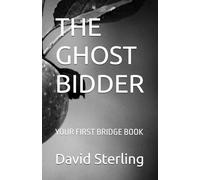 THE GHOST BIDDER: YOUR FIRST BRIDGE BOOK