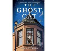 The Ghost Cat: 12 decades, 9 lives, 1 cat by Alex Howard [Paperback] NEUF