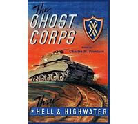 The Ghost Corps: Through Hell And High Water