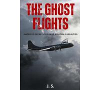 THE GHOST FLIGHTS: America’s Secret Cold War Aviation Casualties