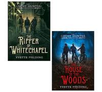The Ghost Hunter Chronicles Book (1-2) Collection 2 Books Set By Yvette Fielding (The House in the Woods, The Ripper of Whitechapel)
