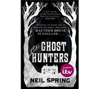 The Ghost Hunters by Neil Spring Spring, Neil (Auteur)
