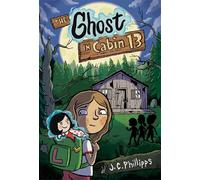 The Ghost in Cabin 13 #1 A Graphic Novel - - Penguin Workshop - ebook (ePub) - Livre