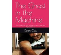 The Ghost in the Machine: Navigating the Two Worlds of Our Digital and Physical Selves