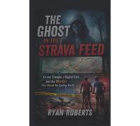 THE GHOST IN THE STRAVA FEED: A Love Triangle, a Digital Trail, and the Murder That Shook the Cycling World