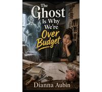 The Ghost Is Why We're Over Budget