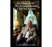 The Ghost of All The Accomplishments I Did Not Achieve