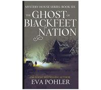 The Ghost Of Blackfeet Nation