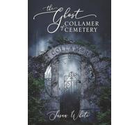 The Ghost of Collamer Cemetery