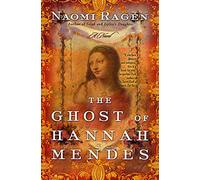Naomi Ragen – The Ghost of Hannah Mendes – Macmillan