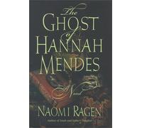 The Ghost of Hannah Mendes: A Novel