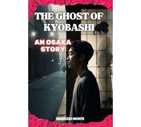 The Ghost of Kyobashi: An Osaka Story
