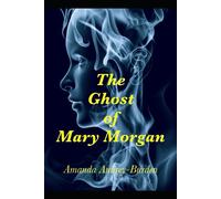 The Ghost Of Mary Morgan