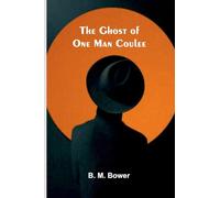 The Ghost of One Man Coulee