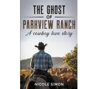 The Ghost Of Parkview Ranch