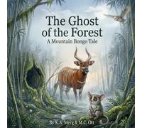 The Ghost of the Forest: a Mountain Bongo Tale