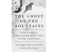 The Ghost of the Mountains Unraveling the Secrets of the Snow Leopard - Kulbhushansingh Suryawanshi - Riverhead Books - ebook (ePub) - Livre