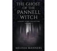 The Ghost Of The Pannell Witch