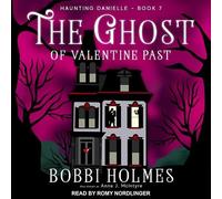 The Ghost of Valentine Past (Haunting Danielle)