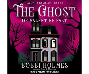 The Ghost of Valentine Past (Haunting Danielle)