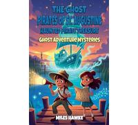 The Ghost Pirates of St. Augustine: The Curse of the Haunted Treasure