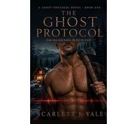 The Ghost Protocol - Scarlett J. Vale - Scarlett Vale Books - ebook (ePub) - Livre
