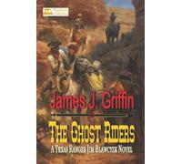 The Ghost Riders: A Texas Ranger Jim Blawcyzk Novel