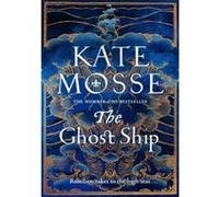 Kate Mosse – The Ghost Ship – Roman – Broché