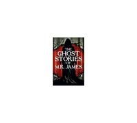 The Ghost Stories Of M. R. James
