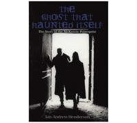 The Ghost That Haunted Itself