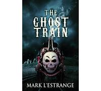 The Ghost Train