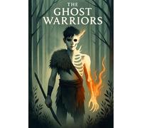 The Ghost Warriors