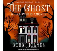 The Ghost Who Loved Diamonds (The Haunting Danielle Series)