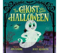 The Ghost Who Saved Halloween: A Not-Too-Spooky Rhyming Halloween Picture Book for Kids (Ages 4-8)
