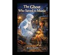 The Ghost Who Saved the Music