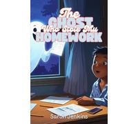 The Ghost Who Stole My Homework