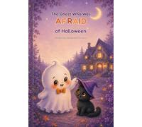 The Ghost Who Was Afraid of Halloween: An Interactive Halloween Picture Book