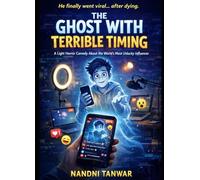 The ghost with terrible timing: A Light Horror Comedy About the World’s Most Unlucky Influencer