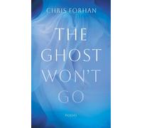 The Ghost Won't Go - Chris Forhan - Slant Books - ebook (ePub) - Livre
