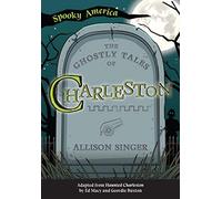 The Ghostly Tales Of Charleston